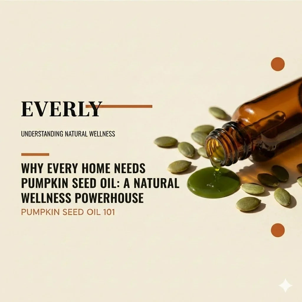 Why Every Home Needs Pumpkin Seed Oil: A Natural Wellness Powerhouse